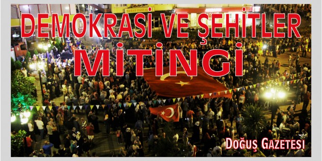 DEMOKRASİ VE ŞEHİTLER MİTİNGİ