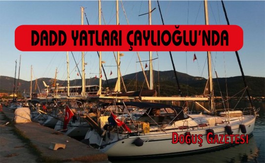 DENİZLERDEYİZ AMATÖR DENİZCİLER DERNEĞİ YATLARI ÇAYLIOĞLU'NDA 