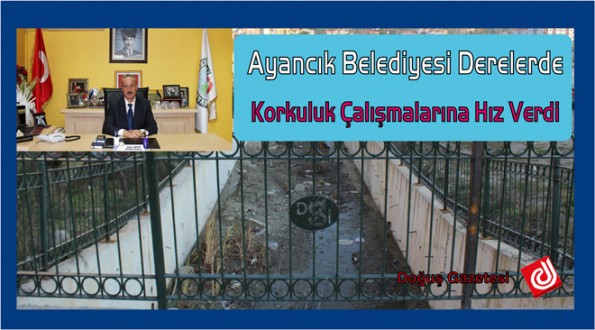 Derelere Korkuluk Çalışması