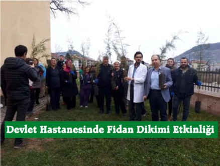 Devlet Hastanesinde Fidan Dikimi Etkinliği