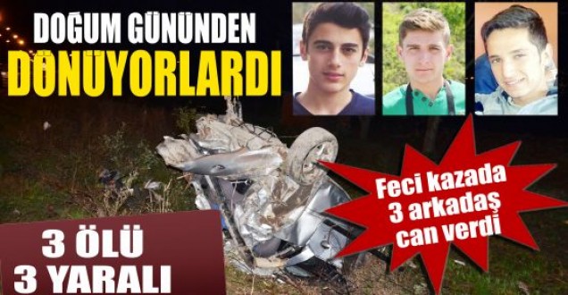 Doğum Günü Kutlaması Dönüşü Kaza: 3 Ölü, 3 Yaralı