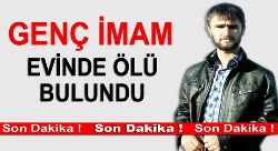 AYANCIKLI İMAM EVİNDE ÖLÜ BULUNDU