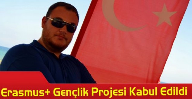 Erasmus+ Gençlik Projesi Kabul Edildi