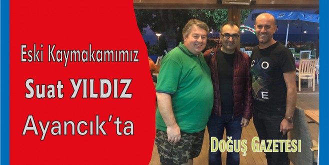 Eski Kaymakamımız Suat YILDIZ ailesiyle Ayancık'ta
