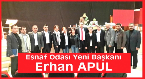 Esnaf Odasının Yeni Başkanı Erhan APUL oldu