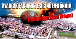 AYANCIK FACİANIN EŞİÐİNDEN DÖNMÜŞ!
