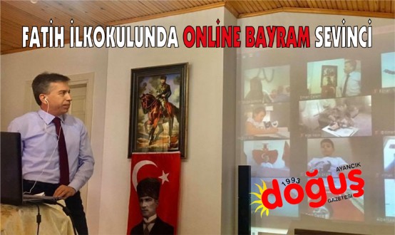  FATİH İLKOKULUNDA ONLİNE BAYRAM SEVİNCİ