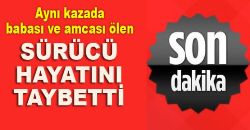 Otomobil Sürücüsü Hayatını Kaybetti