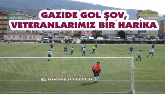 GAZİDE GOL ŞOV, VETERANLARIMIZ BİR HARİKA