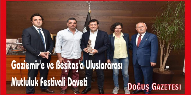 Gaziemire ve Beşiktaş'a Uluslararası Mutluluk Festivali Daveti
