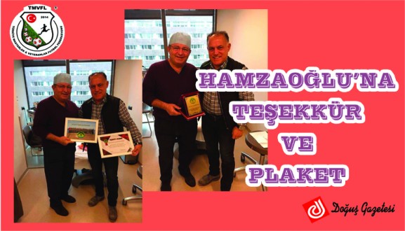 HAMZAOĞLU'NA TEŞEKKÜR VE PLAKET