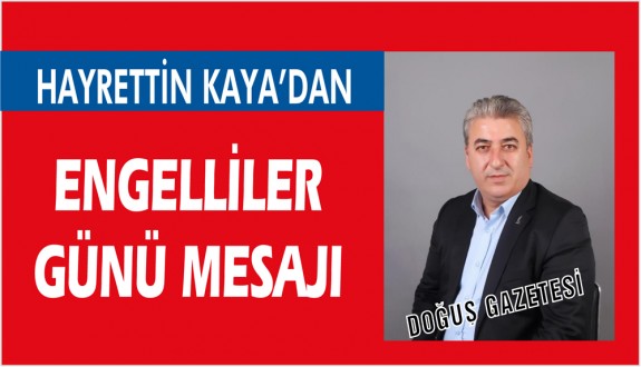 HAYRETTİN KAYA'DAN MESAJ