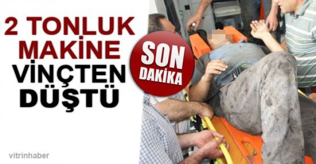 İki Tonluk Mekine Vinçten Düştü; 1 Yaralı