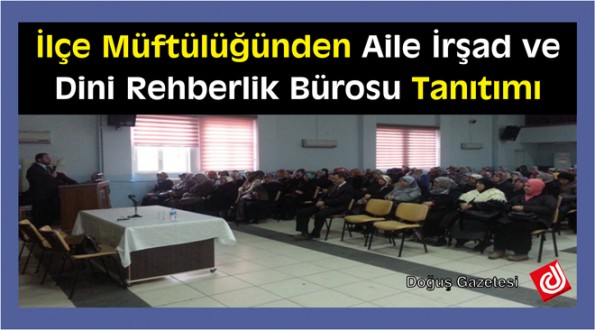 İlçe Müftülüğünden Aile İrşad ve Dini Rehberlik Bürosu Tanıtımı