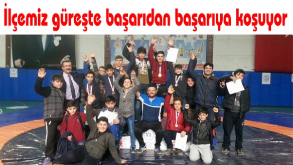 İlçemiz güreşte başarıdan başarıya koşuyor
