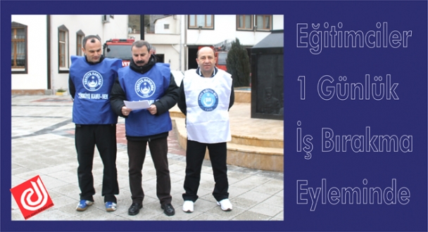 İlçemizde 1 Günlük İş Bırakma Eylemi 
