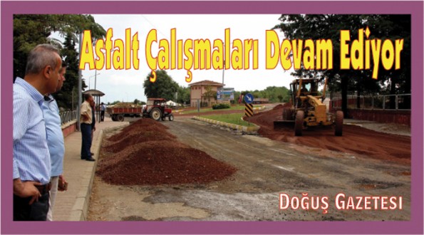 İlçemizde Asfalt Çalışmaları Devam Ediyor