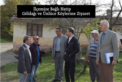 İlçemize Bağlı Hatip Göldağı ve Ünlüce Köylerine Ziyaret