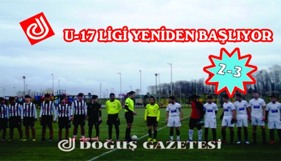 İLK DEVRENİN SON MAÇINDAN SONRA U-17 LİGİ YENİDEN BAŞLIYOR