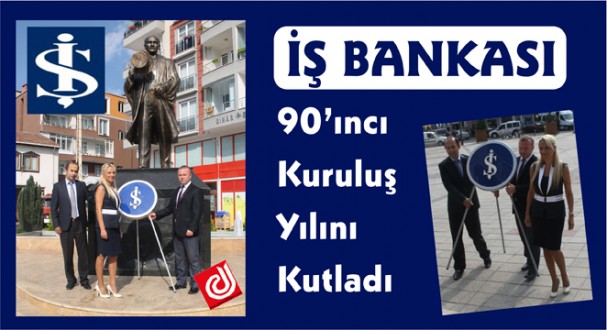İş Bankası 90. Kuruluş Yılını Kutladı