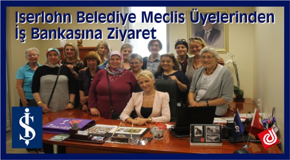 Iserlohn Belediye Meclis Üyelerinden İş Bankasına Ziyaret