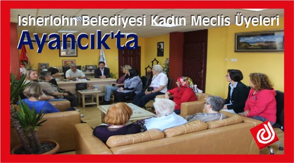 Isherlohn Belediyesi Kadın Meclis Üyeleri Ayancık'ta 