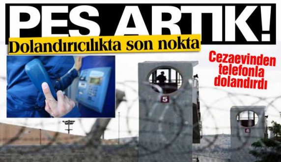 Kaldığı cezaevinden telefonla dolandırdı 