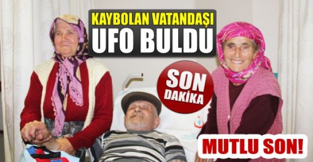 Kayıp şahsı UFO buldu!