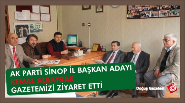 Kemal Albayrak Gazetemizi Ziyaret Etti