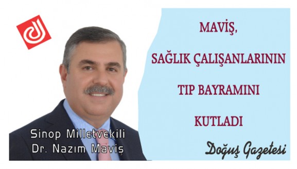 MAVİŞ, SAĞLIK ÇALIŞANLARININ TIP BAYRAMINI KUTLADI