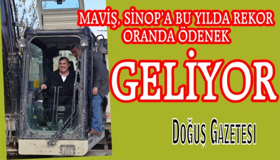 MAVİŞ, SİNOP'A BU YILDA REKOR ORANDA ÖDENEK GELİYOR