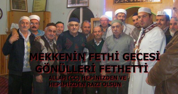 MEKKE'NİN FETHİ GECESİ GÖNÜLLERİ FETHETTİ