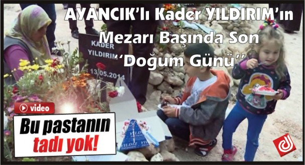 Mezar başında en hüzünlü doğum günü