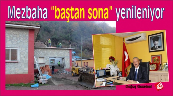 Mezbaha "baştan sona" yenileniyor