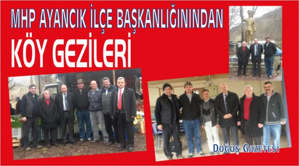 MHP AYANCIK İLÇE BAŞKANLIĞI KÖY ZİYARETLERİNE DEVAM EDİYOR