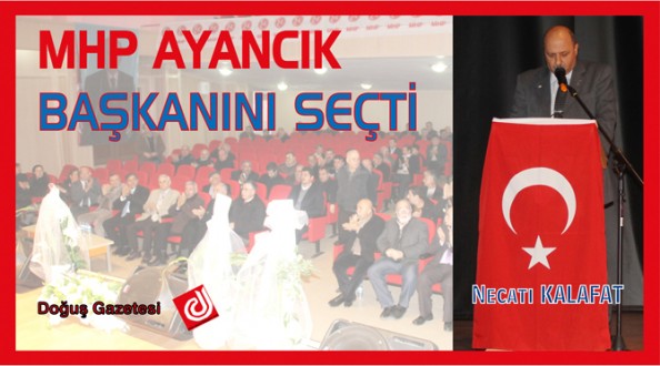 MHP Ayancık'ta KALAFAT Dedi