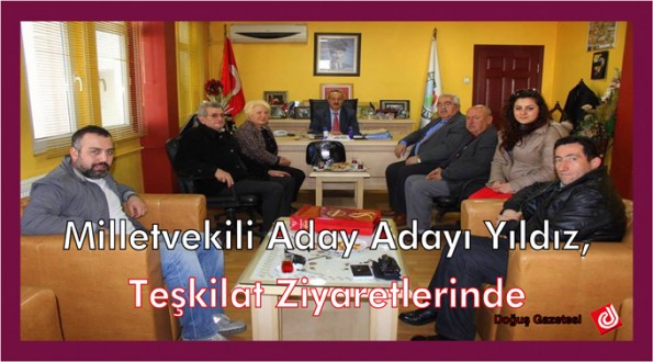 Milletvekili Aday Adayı Ayşe Serpil Yıldız, Teşkilat Ziyaretlerinde