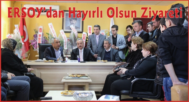 MİLLETVEKİLİ ERSOYDAN, BAŞKAN ERGÜNE HAYIRLI OLSUN ZİYARETİ