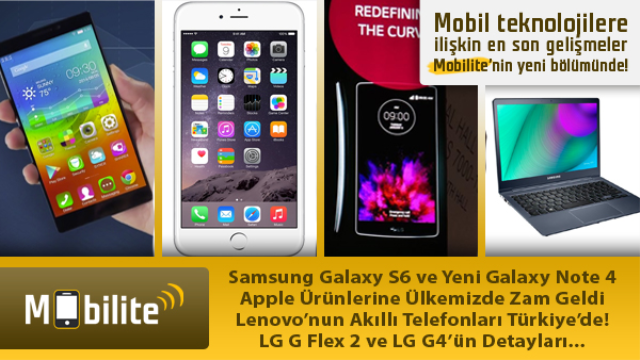 Mobilite: Samsung Galaxy S6, LG G4, Lenovo telefonların Türkiye macerası ve dahası...