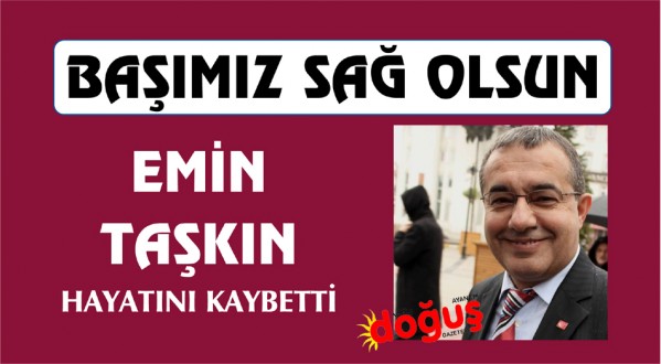 Muhasebeci Emin Taşkın Hayatını Kaybetti
