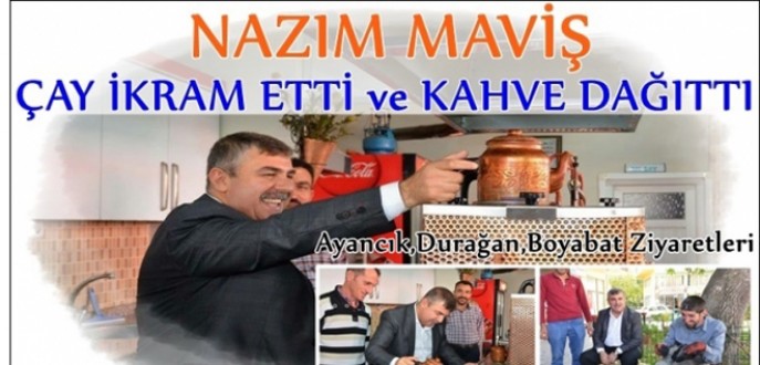 NAZIM MAVİŞ ÇAY İKRAM ETTİ ve KAHVE DAĞITTI