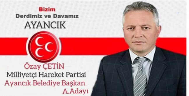Özay Çetin, MHP'den Belediye Başkanlığı Aday Adayı Oldu