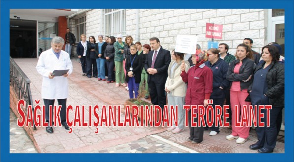 Sağlık çalışanlarından teröre lanet