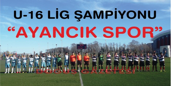 ŞAMPİYON AYANCIK SPOR 