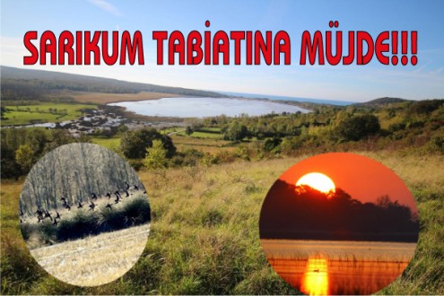 SARIKUM TABİATI KORUMA ALANI İLE İLGİLİ SEVİNDİREN KARAR