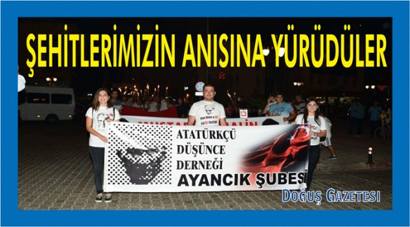 Şehitler Anısına Meşalelerle Yürüdüler