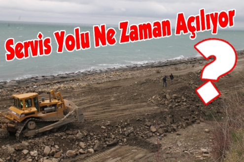 Servis Yolu Ne Zaman Açılıyor?