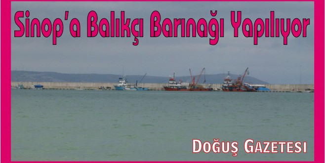 Sinop'a Müjde: Balıkçı Barınağı Çözüme Kavuşuyor