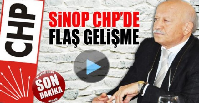 Sinop CHP'de flaş gelişme