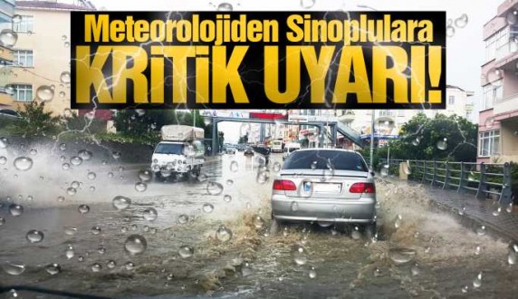 Sinop için sağanak yağış uyarısı